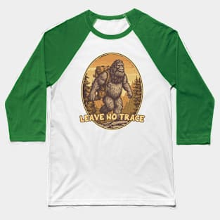 Hiking Bigfoot Leave No Trace Outdoors For Hikers Baseball T-Shirt